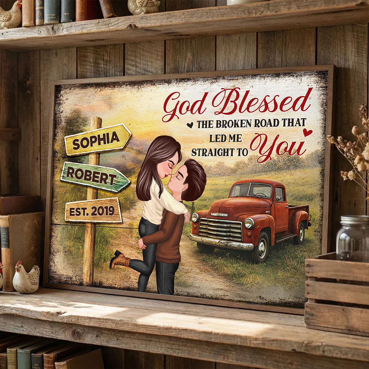 God Bless the Broken Road that Led Me Straight to You - Personalized Poster - Couple Gift for him, for her