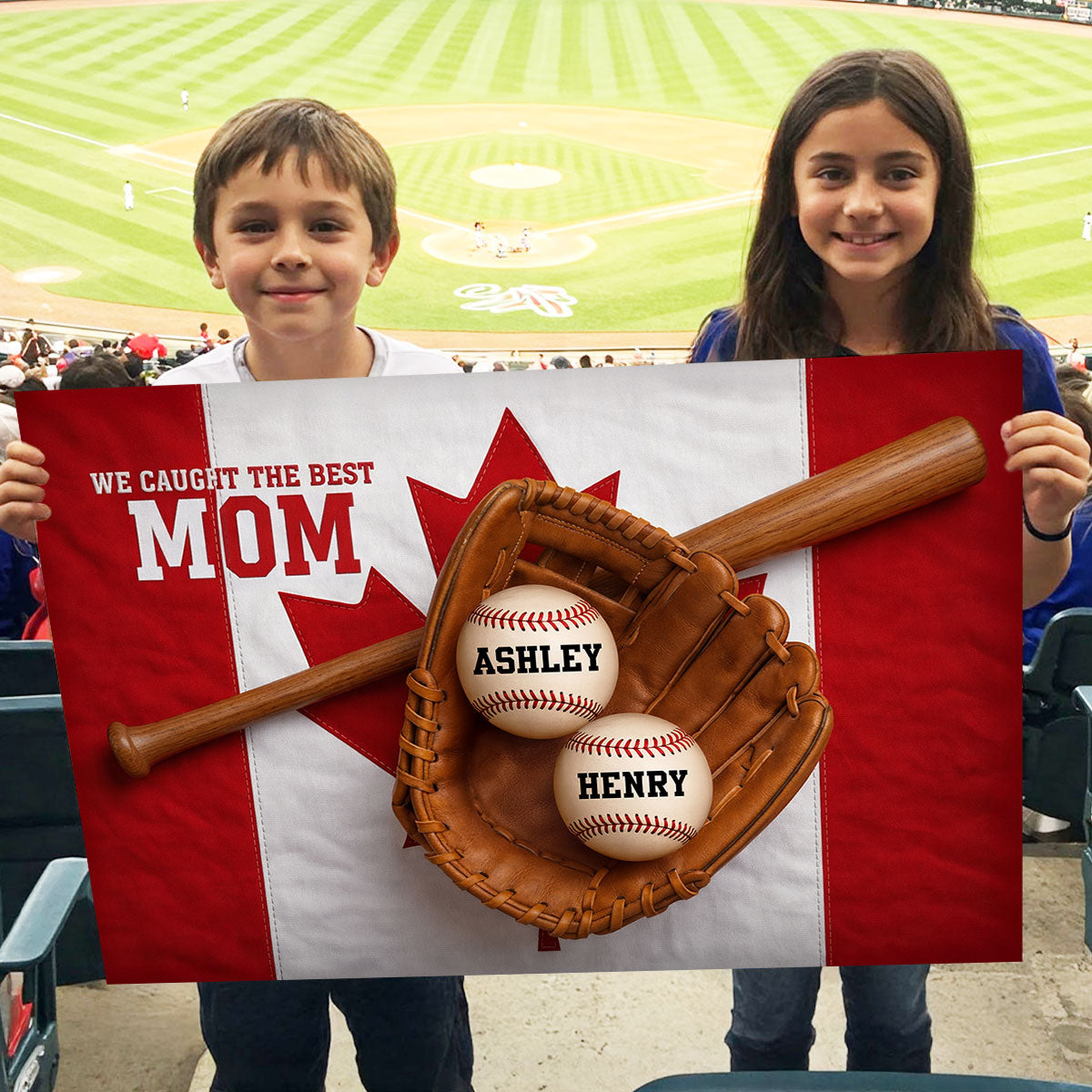 We Caught The Best Mom Nation Flag - Personalized Poster - Gift For Baseball Mom, Gift For Wife