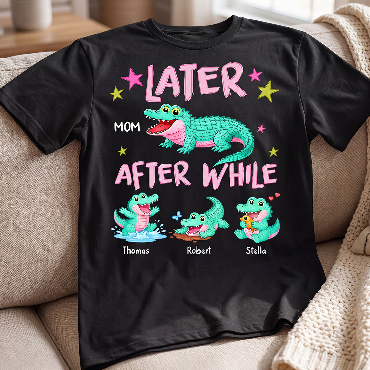 Trending Viral Funny Later Alligator After While Crocodile - Personalized Shirt - Funny Mother's Day Gift For Mom, Wife