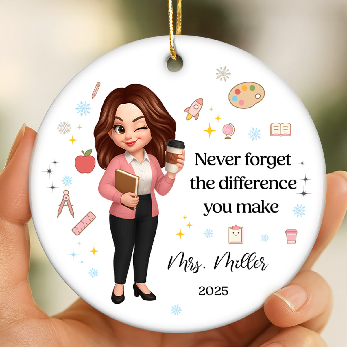 Never Forget The Difference You Make - Personalized Ceramic Ornament - Teacher Appreciation Gift, Thank You Gift