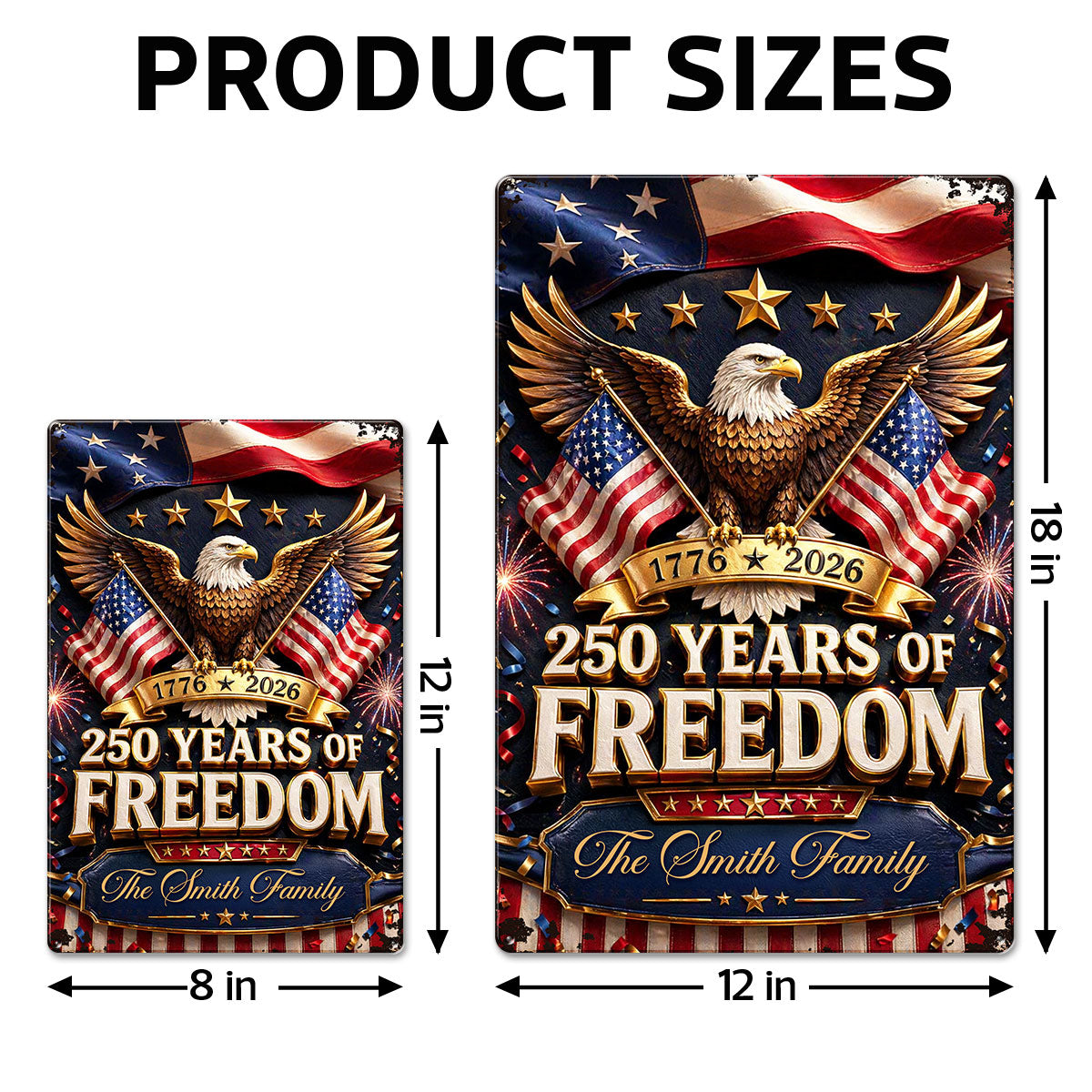Proud 250th Anniversary America Patriotic - Personalized Metal Sign - 250 Years of Freedom, Family Decoration
