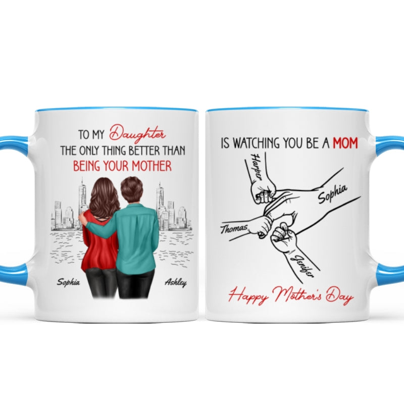 From Mom Dad To Daughter Watching You Be A Mom - Personalized Mug - Mother's Day Gift For Daughter