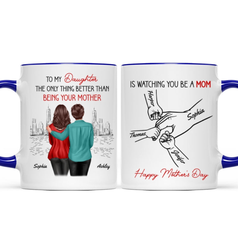 From Mom Dad To Daughter Watching You Be A Mom - Personalized Mug - Mother's Day Gift For Daughter
