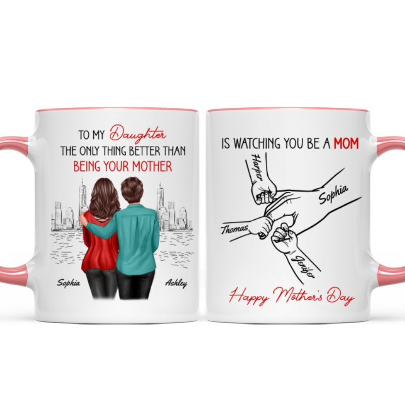 From Mom Dad To Daughter Watching You Be A Mom - Personalized Mug - Mother's Day Gift For Daughter