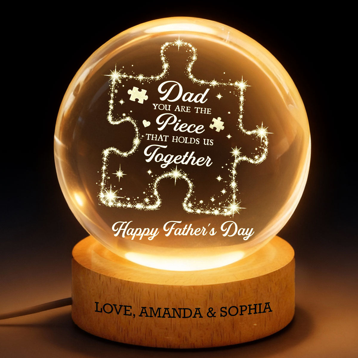 Dad You Are The Piece That Holds Us Together - Personalized Crystal Ball LED Night Light -  Gift For Dad