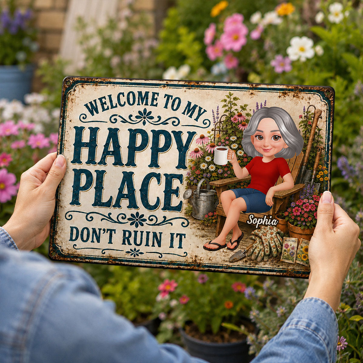 Welcome To My Happy Place Don't Ruin It Garden - Personalized Metal Sign - Gift For Grandma, Mom, Gardeners