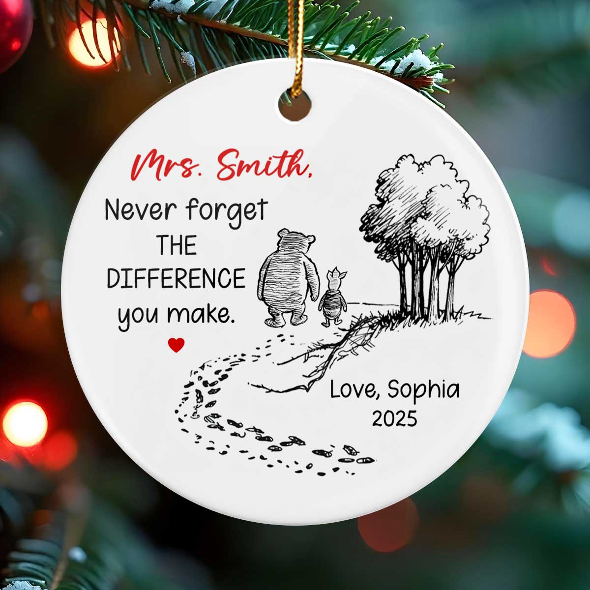 Never Forget the Difference You Make - Personalized Ceramic Ornament - Teacher Appreciation Thank You Teacher Gift