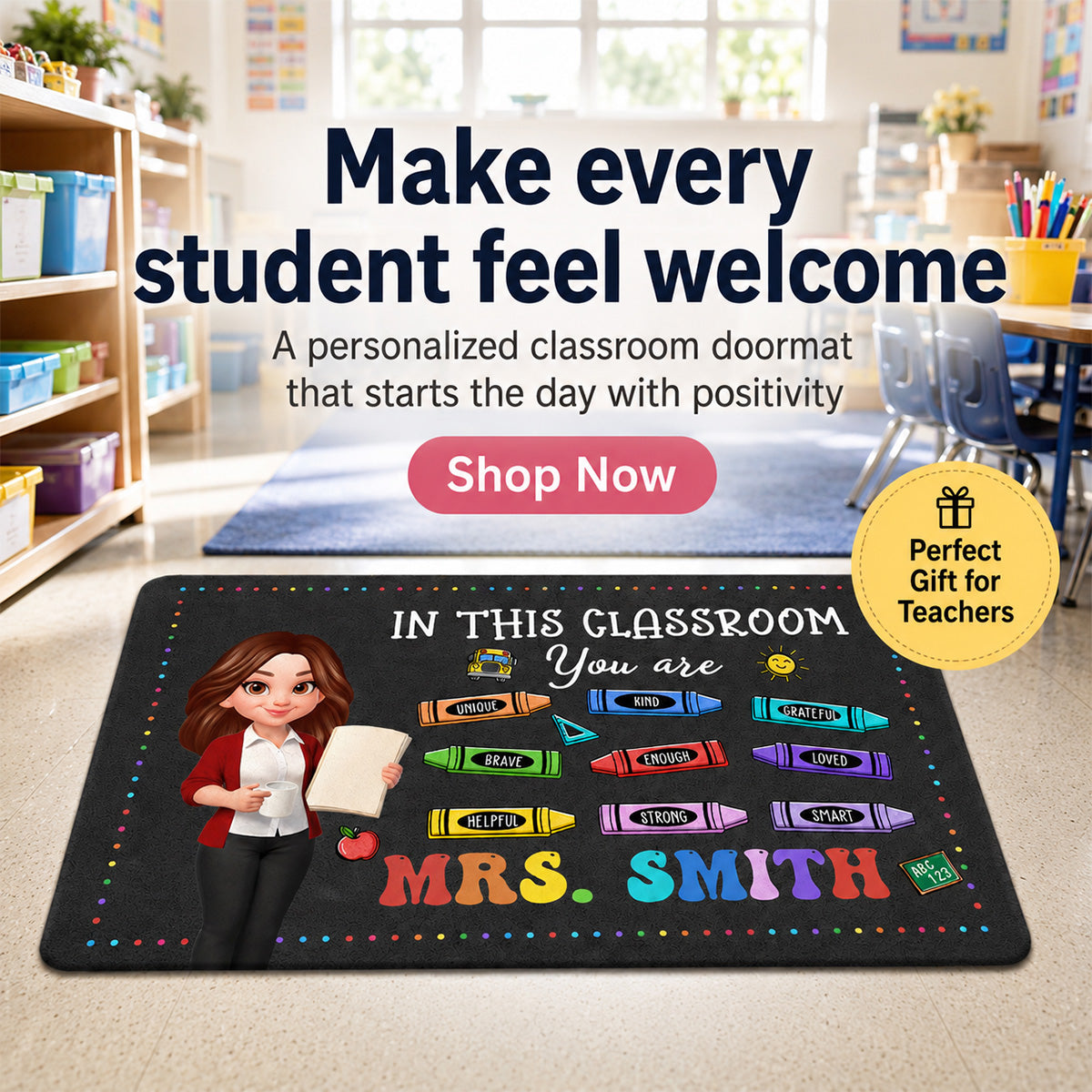 In This Classroom You Are - Personalized Doormat - Back To School Gift, Gift For Teacher