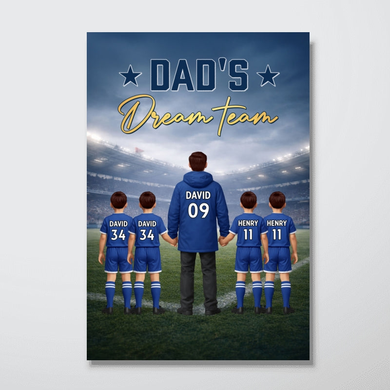 Dad's Dream Team Football Dad And Kids - Personlised Poster - UK Father's Day Gift, Gift For Dad
