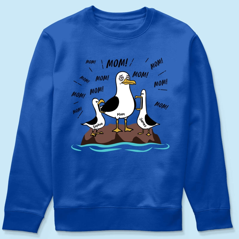Mom Mom Mom Tired Seagull Mom With Kids - Personalized Shirt - Funny Mother's Day Gift For Mom