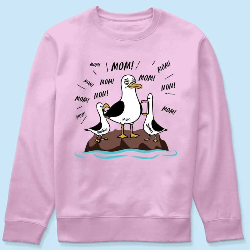 Mom Mom Mom Tired Seagull Mom With Kids - Personalized Shirt - Funny Mother's Day Gift For Mom