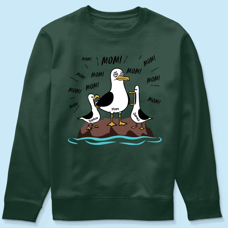 Mom Mom Mom Tired Seagull Mom With Kids - Personalized Shirt - Funny Mother's Day Gift For Mom