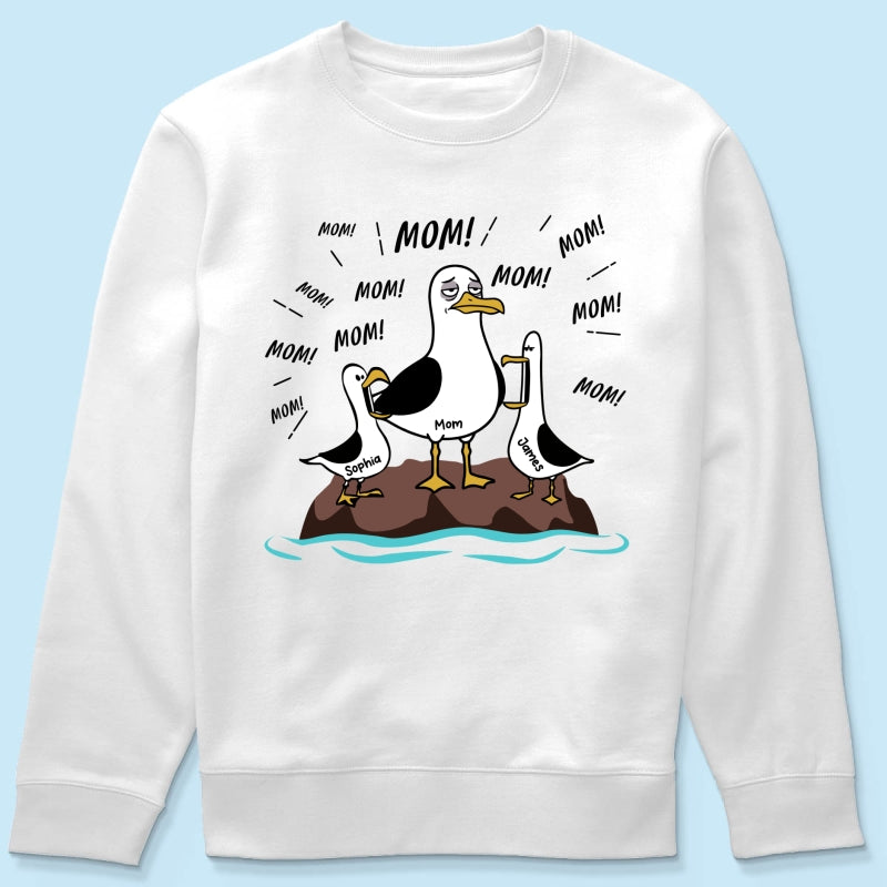 Mom Mom Mom Tired Seagull Mom With Kids - Personalized Shirt - Funny Mother's Day Gift For Mom