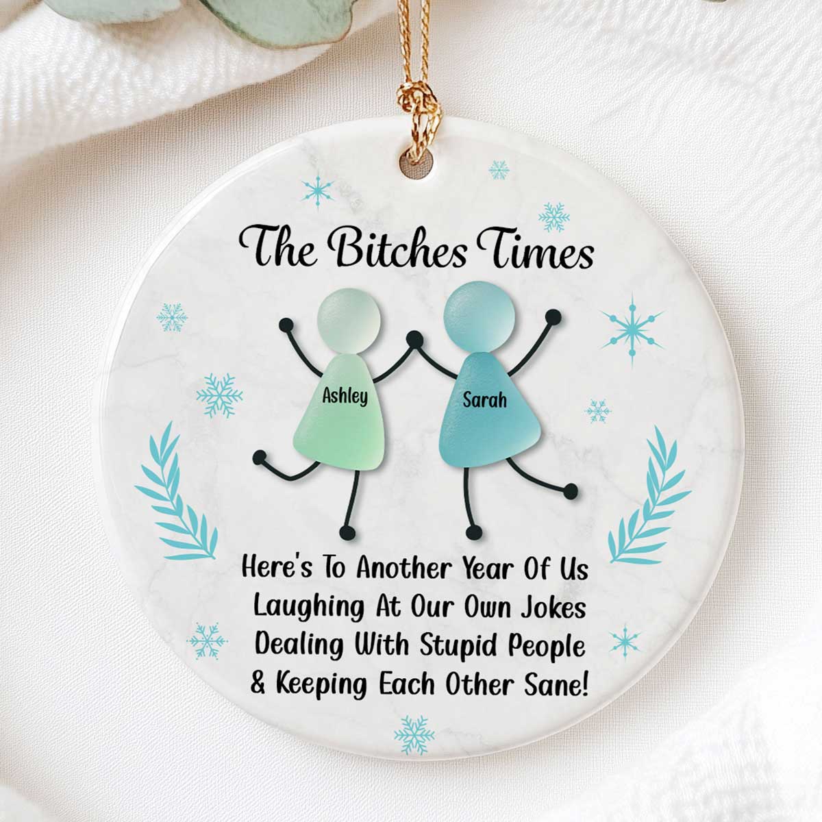 [BUY 2 GET 1 FREE] The B*tches Times Funny Best Friends Ornament 2025 - Personalized Ceramic Ornament - 3D Effect Sea Glass