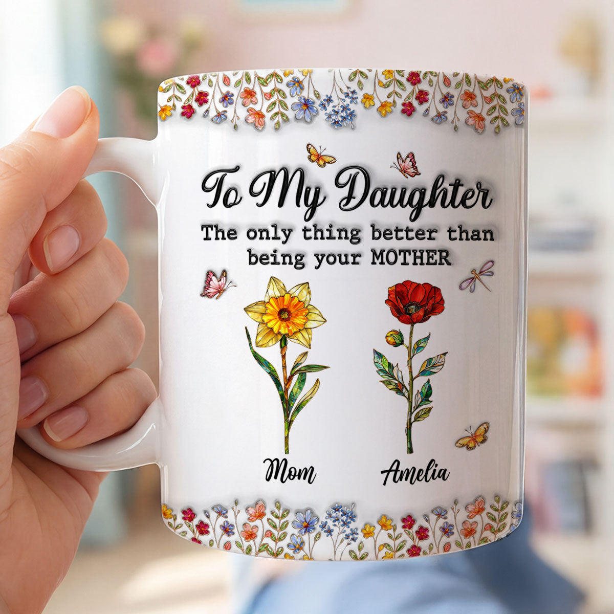 To My Daughter Mom And Daughter Custom Birth Month Flowers Kids Names - Personalized Mug - Mother's Day Gift For Daughter