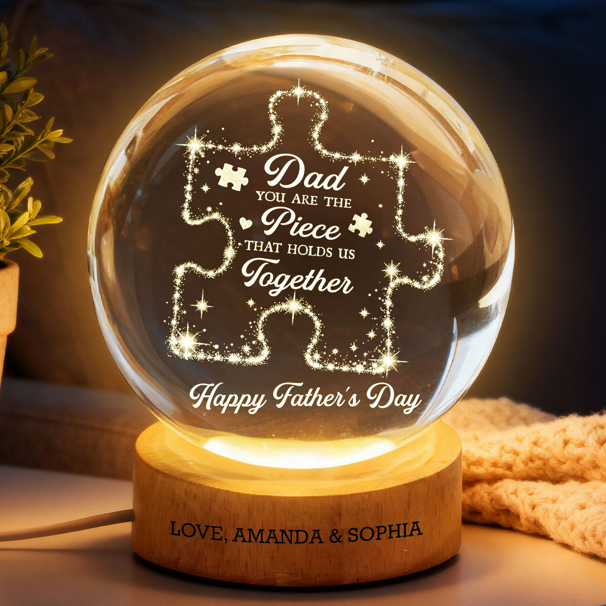 Dad You Are The Piece That Holds Us Together - Personalized Crystal Ball LED Night Light -  Gift For Dad