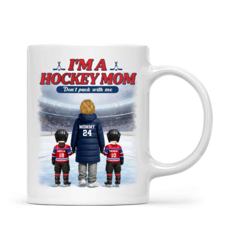 I'm A Hockey Mom And Her Kids - Personalized Mug - Heartfelt Gift For Hockey Mom, Gift For Wife