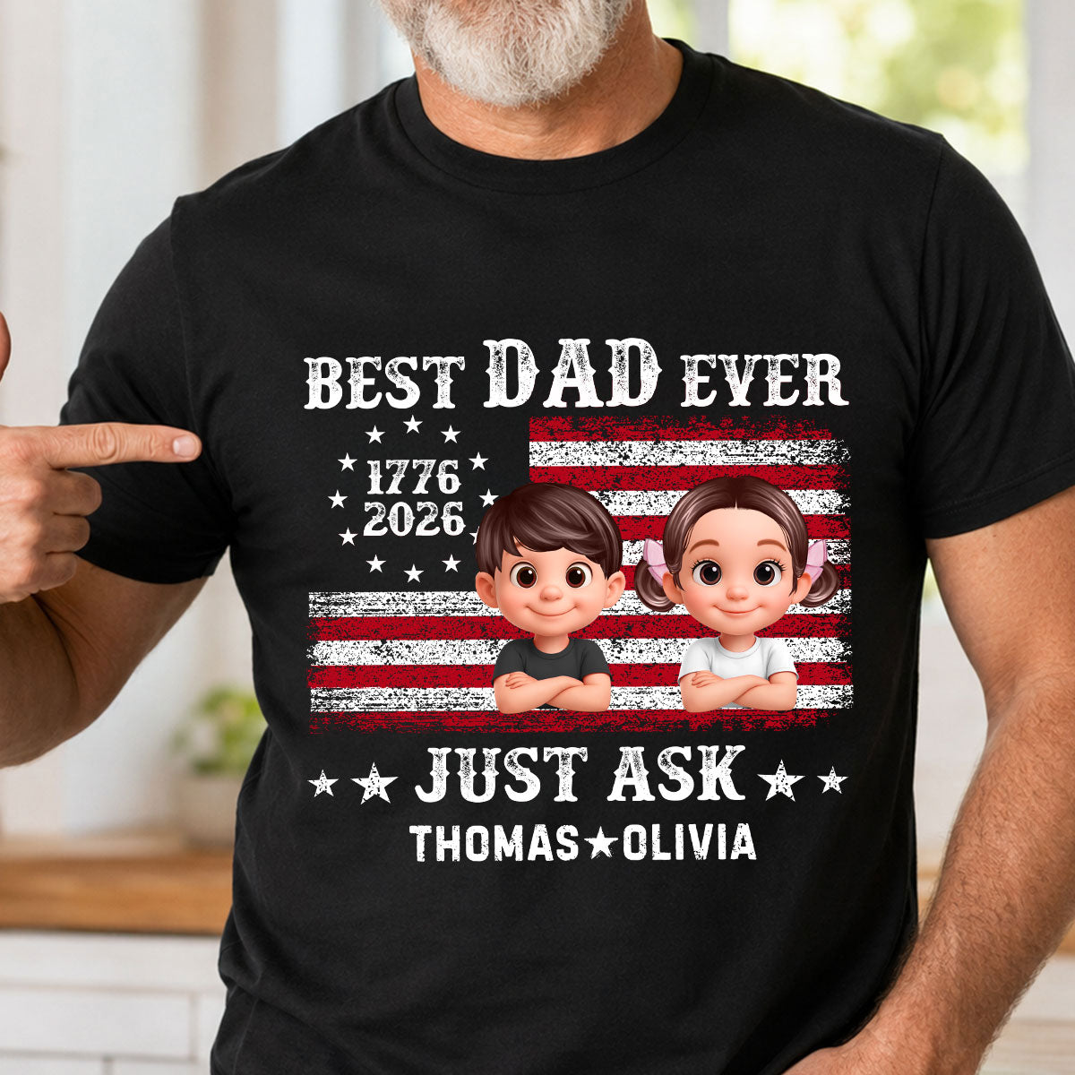 Patriotic Best Dad Ever Just Ask - Personalized Shirt - Father's Day Gift, America 250th Anniversary, 1776 - 2026