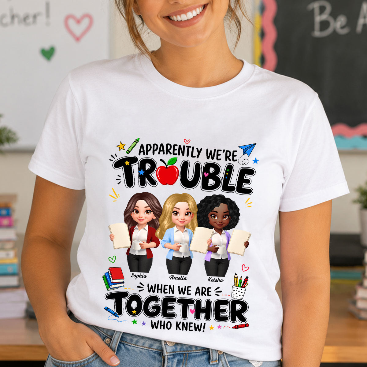Funny Teacher Best Friends Trouble Together - Personalized Shirt - Back To School Gift For Teacher Besties, Colleagues