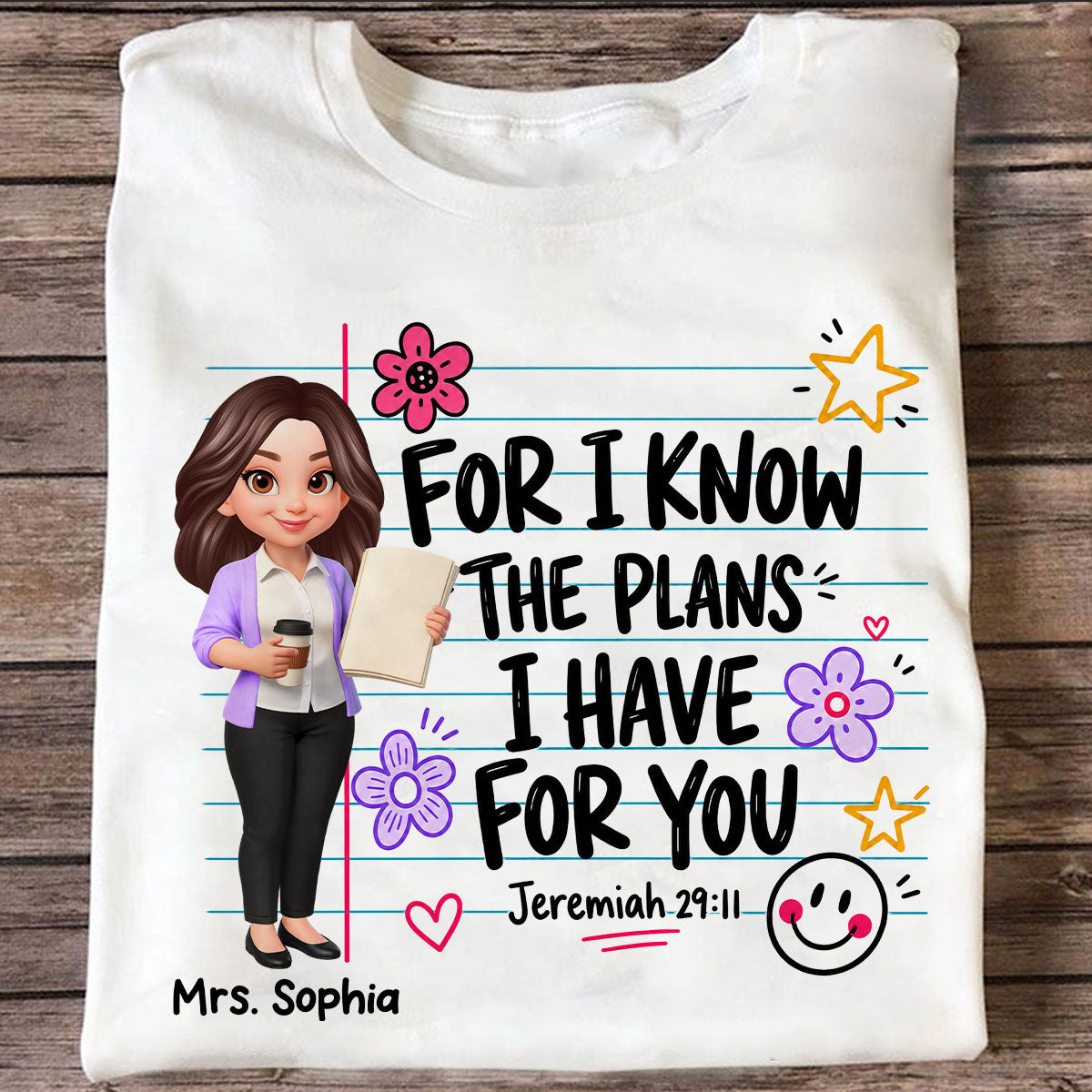 Teacher For I Know The Plans I Have For You - Personalized Shirt - Christian School Faith, Back To School Gift For Teacher