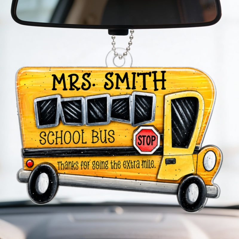 Thanks For Going The Extra Mile - Personalized Car Hanger Ornament - School Bus Staff, School Bus Driver Appreciation Gift