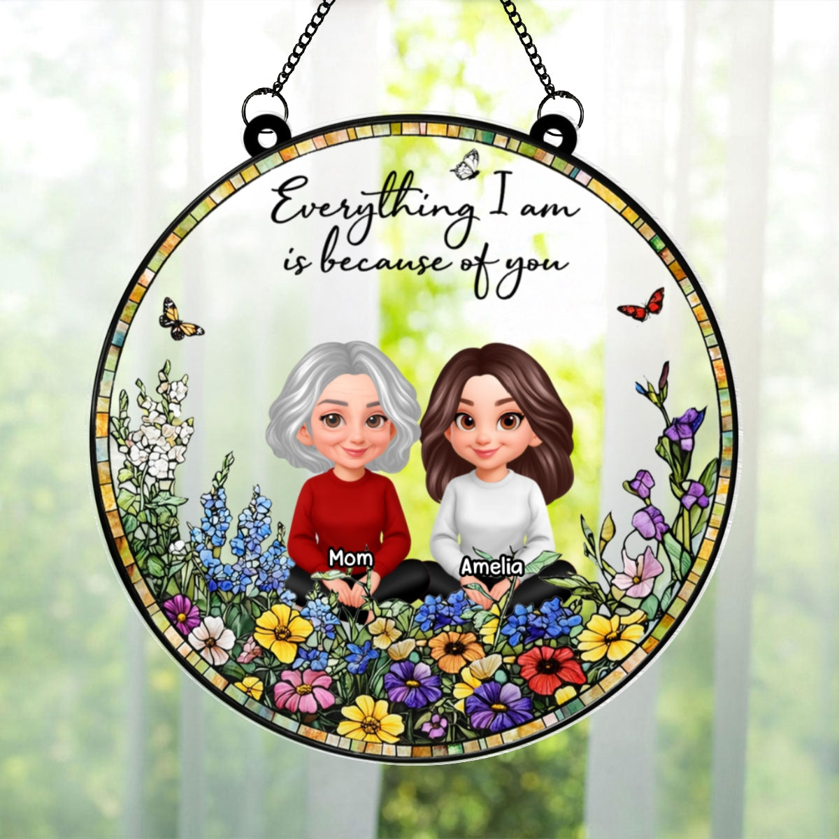 Mom Everything We Are is Because Of You - Personalized Suncatcher Ornament - Heartfelt Mother's Day Gift for Mom, Wife