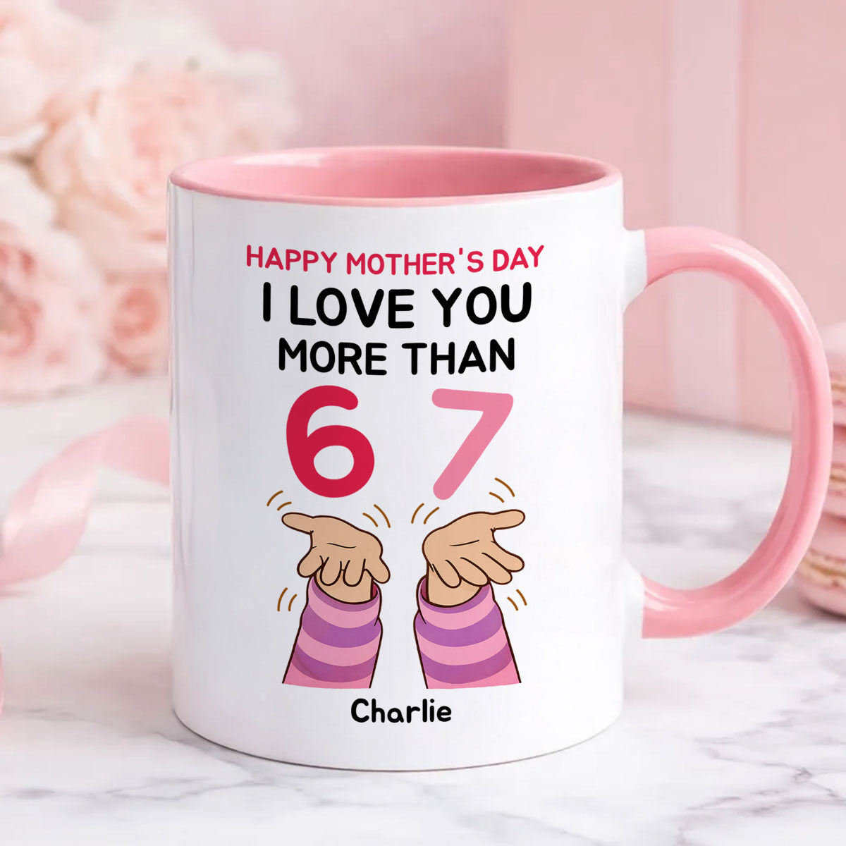 I Love You More Than 6 7 - Personalized Mug - Mother's Day Gift for Mom, Wife