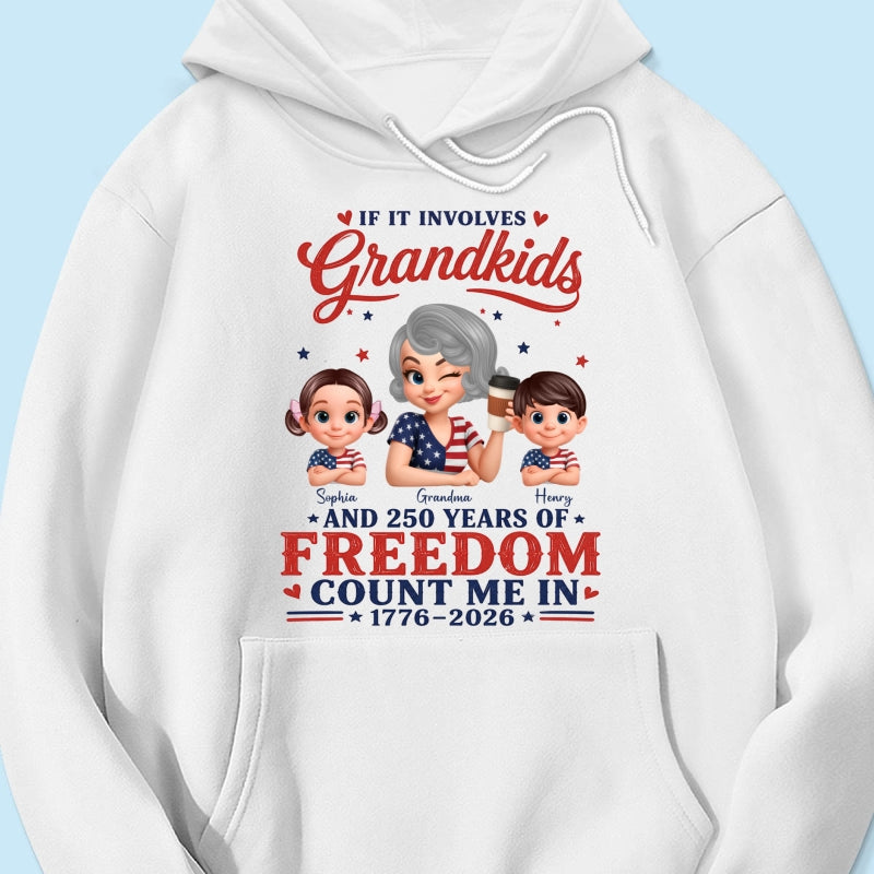If It Involves Grandkids and 250 Years of Freedom, Count Me in - Personalized Shirt - Patriotic Gift for Grandma