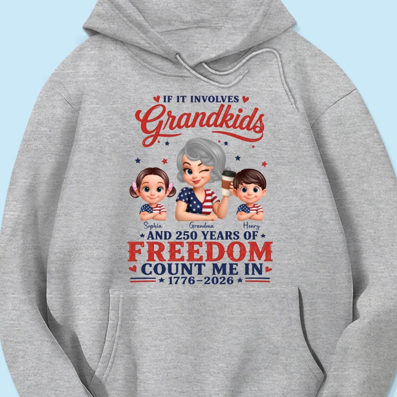If It Involves Grandkids and 250 Years of Freedom, Count Me in - Personalized Shirt - Patriotic Gift for Grandma