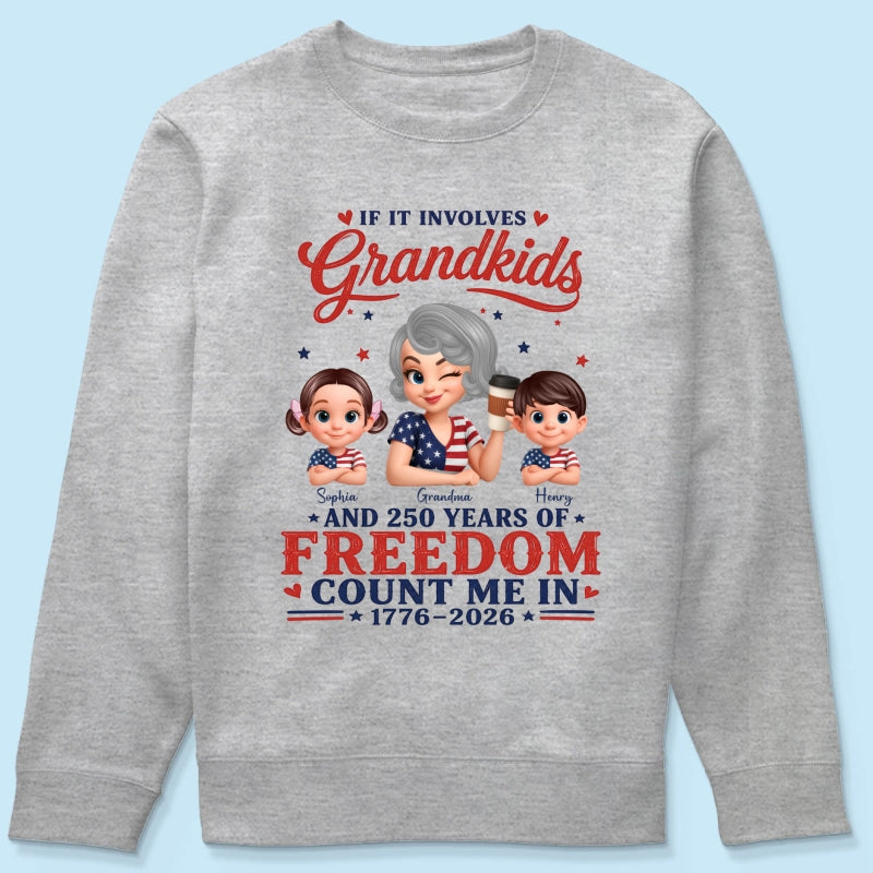 If It Involves Grandkids and 250 Years of Freedom, Count Me in - Personalized Shirt - Patriotic Gift for Grandma