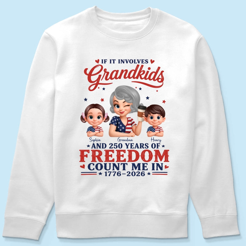 If It Involves Grandkids and 250 Years of Freedom, Count Me in - Personalized Shirt - Patriotic Gift for Grandma