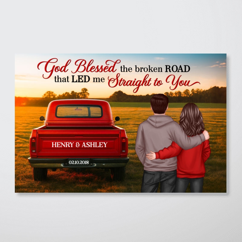 God Bless the Broken Road that Led me Straight to You - Personalized Poster - Heartfelt Couple Gift for him, for her