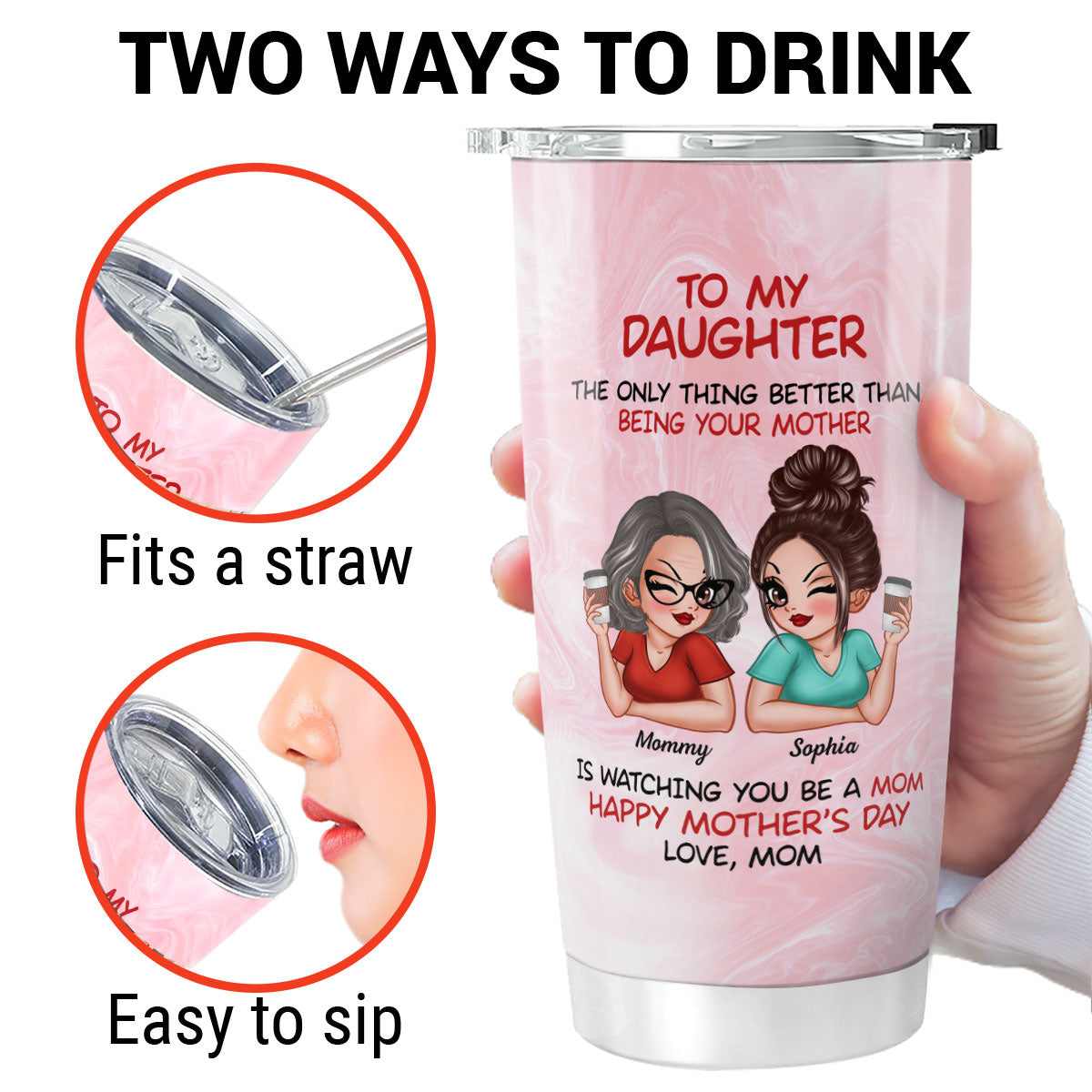 To My Daughter Happy Mother‘s Day - Personalized Tumbler