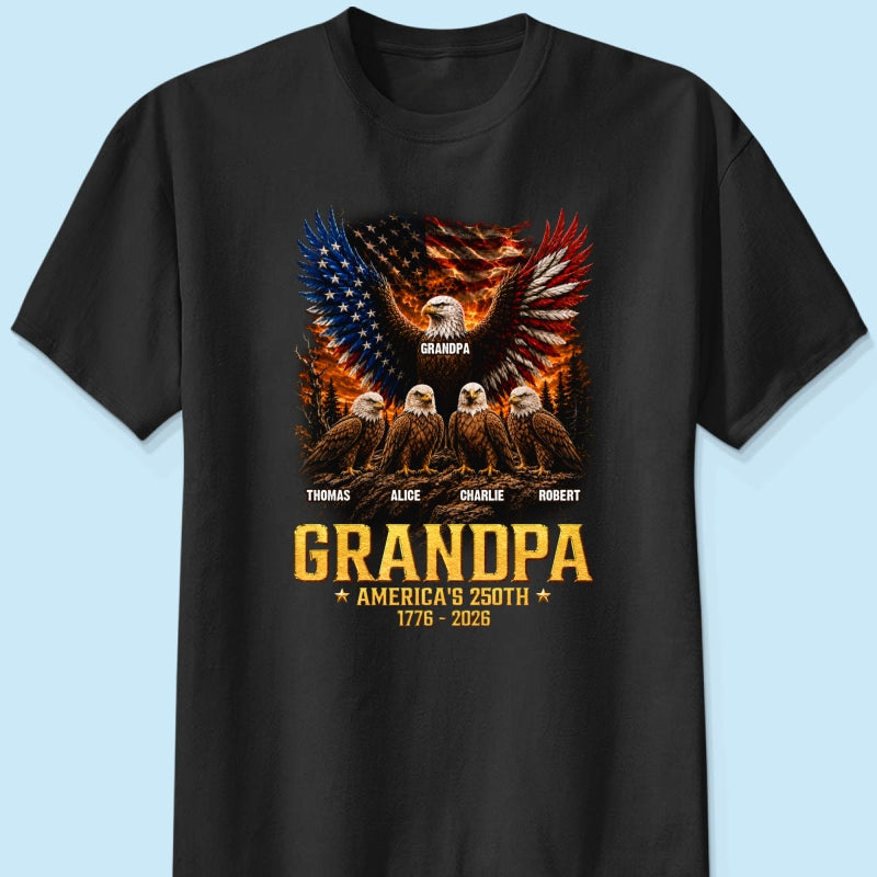 Eagle Grandpa America USA 250th Anniversary - Personalized Shirt - Father's Day Gift For Grandpa, Dad