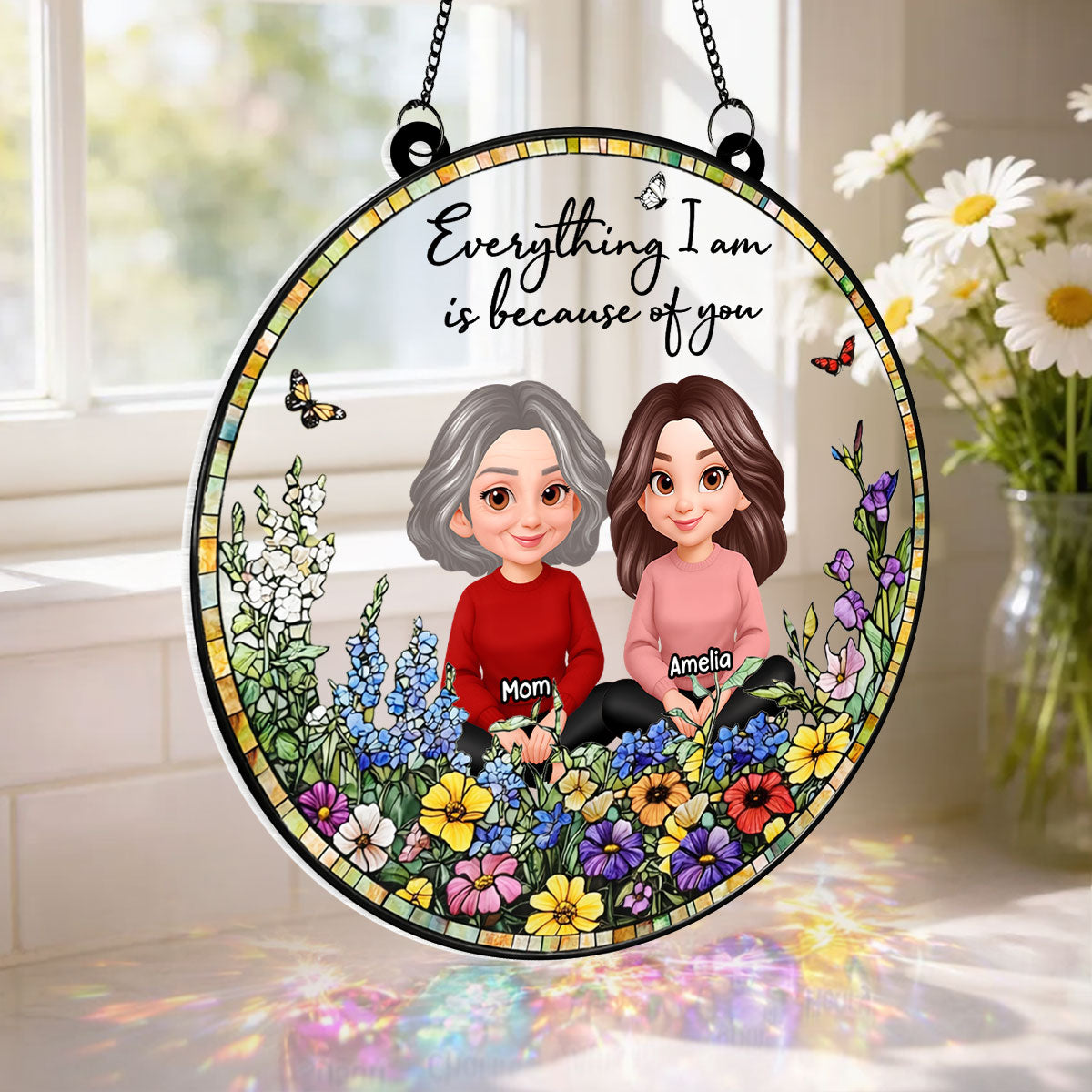 Mom Everything We Are is Because Of You - Personalized Suncatcher Ornament - Heartfelt Mother's Day Gift for Mom, Wife