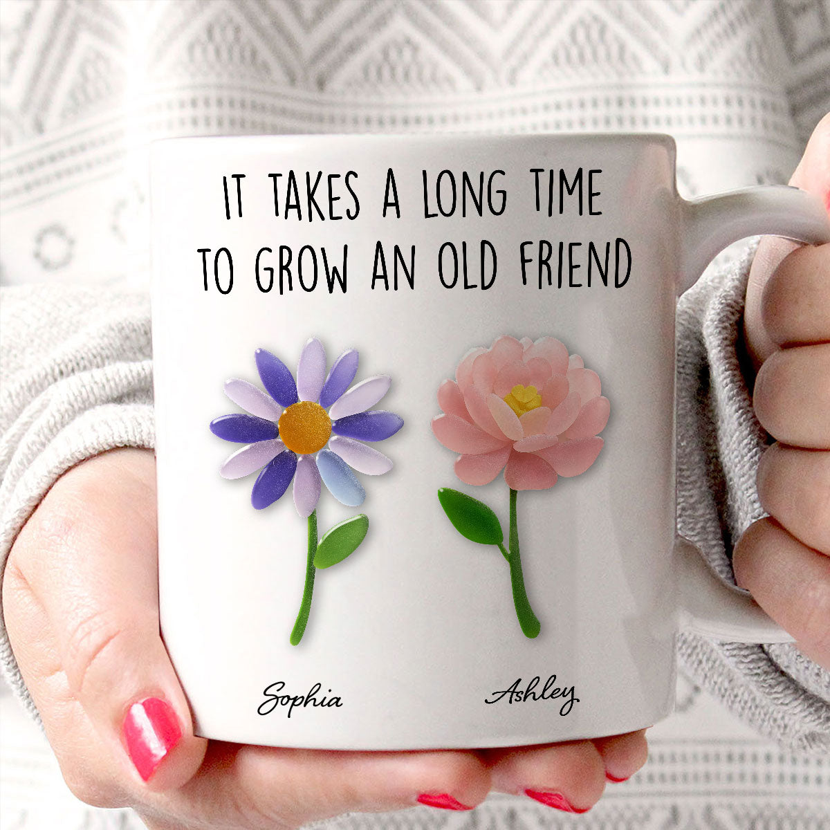 It Takes a Long Time to Grow an Old Friend, Custom Birth Month Flower - Personalized Mug - Christmas Gift for Best Friends
