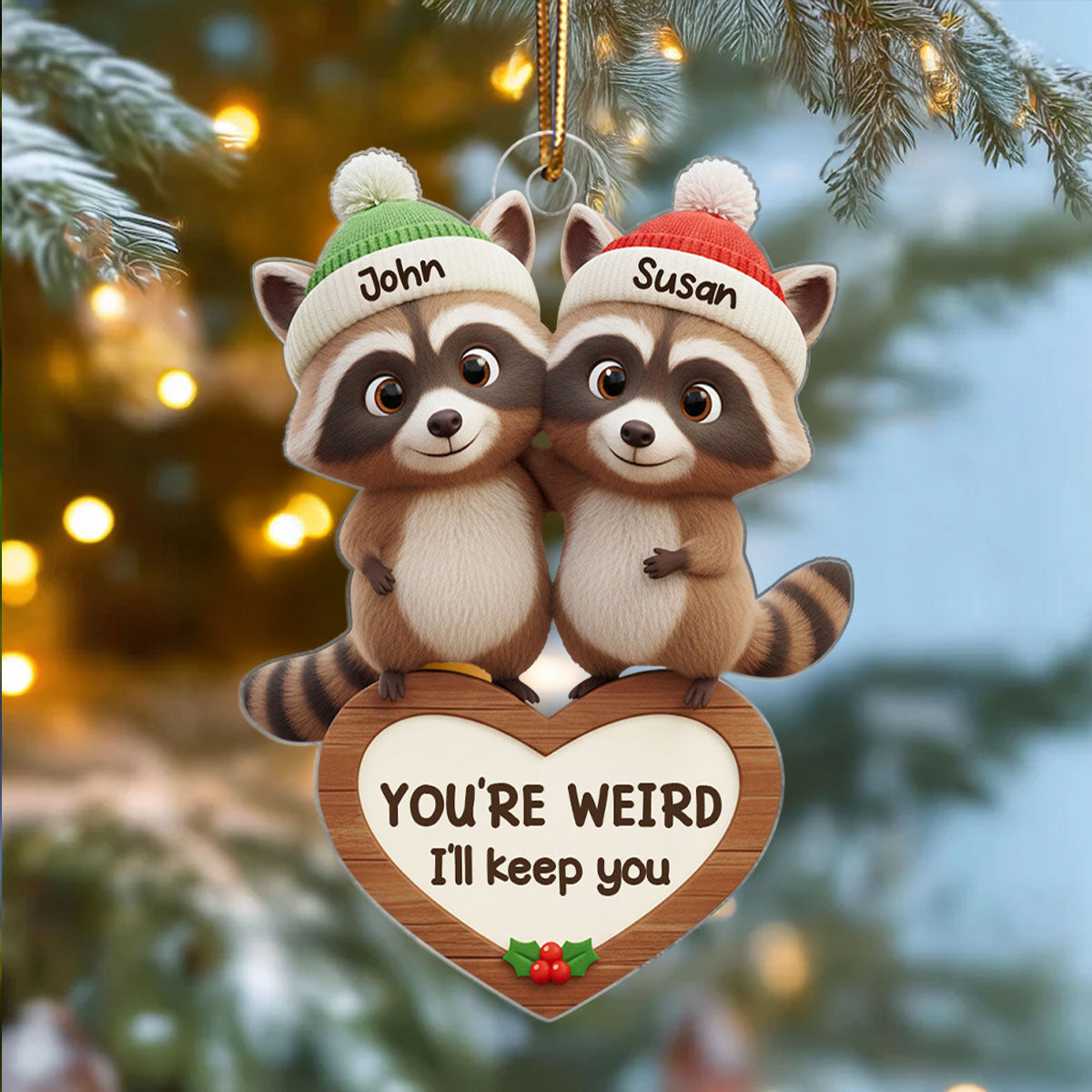 Raccoon Couple You're Weird I'll Keep You - Personalized Acrylic Ornament - Christmas Gift for Couples