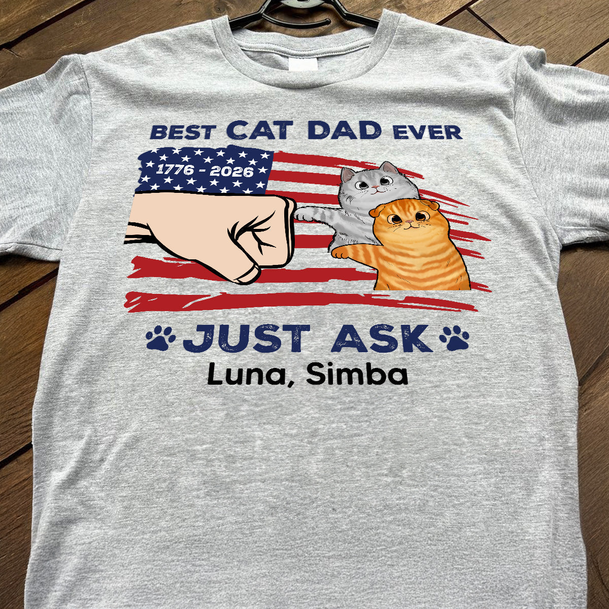 Best Cat Dad Ever Just Ask Nation Flag Theme - Personalized Shirt - Father's Day Gift For Cat Dad, Patriotic 4th Of July Gift, USA 250th Anniversary