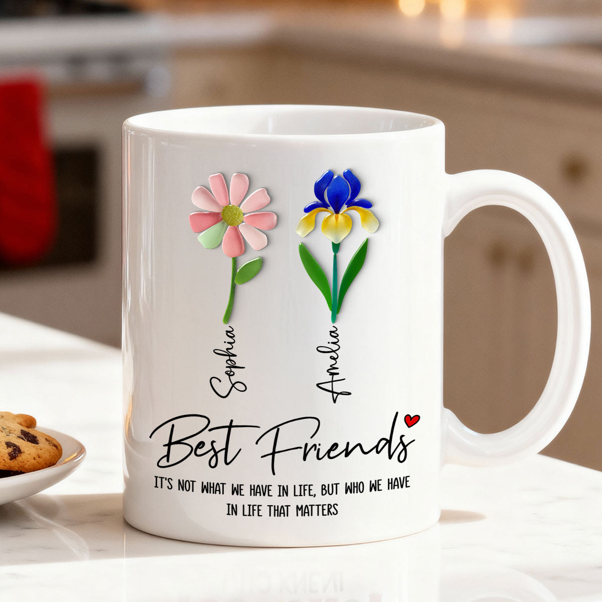 It's Who We Have in Life that Matters, Custom Birth Month Flower - Personalized Mug - Christmas Gift for Best Friends
