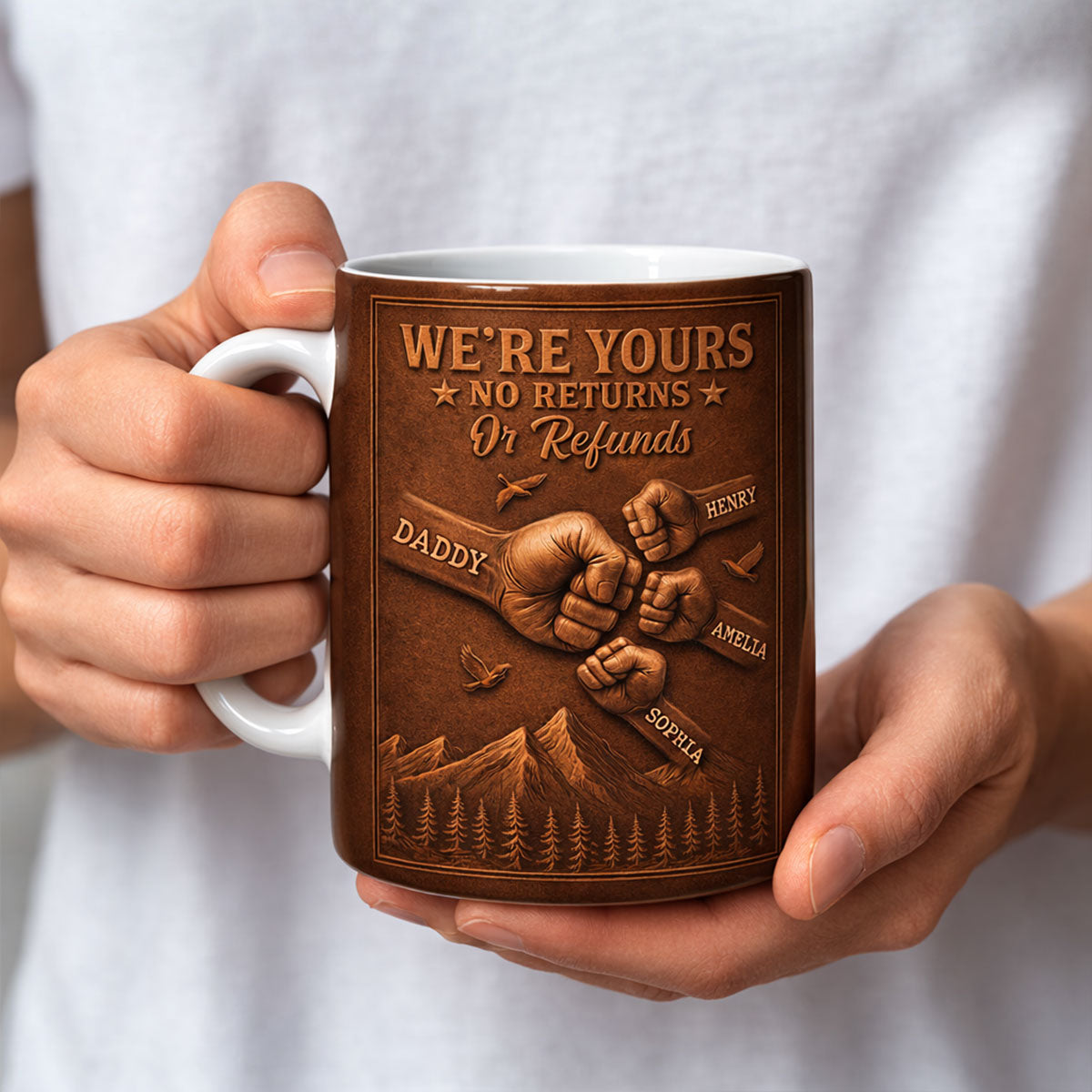 We're Yours No Returns Or Refunds - Personalized Mug - Gift For Dad, Grandpa