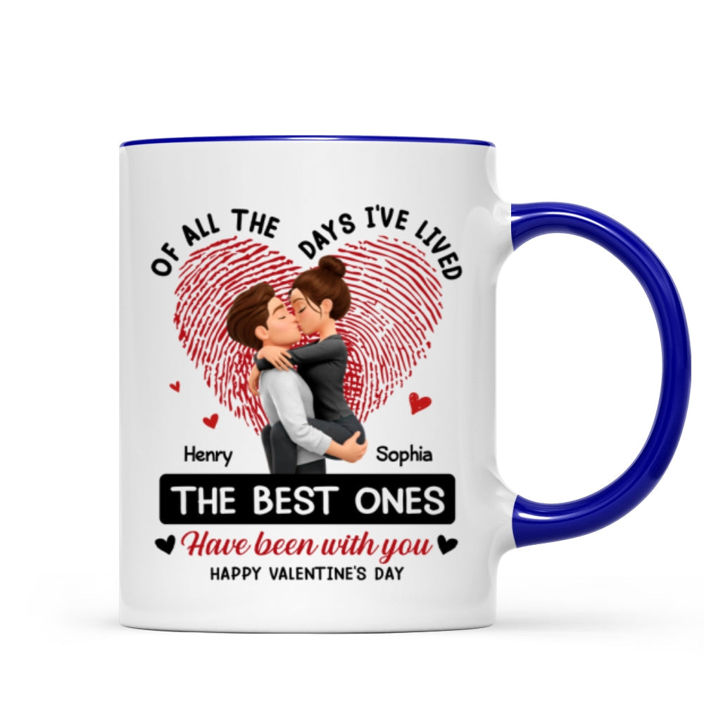 Of All the Days I've Lived the Best Ones Have Been with You - Personalized Mug - Couple Valentine's Day Gift for Her, for Him