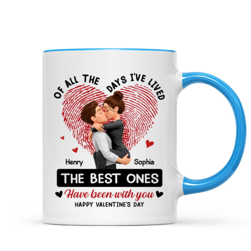 Of All the Days I've Lived the Best Ones Have Been with You - Personalized Mug - Couple Valentine's Day Gift for Her, for Him
