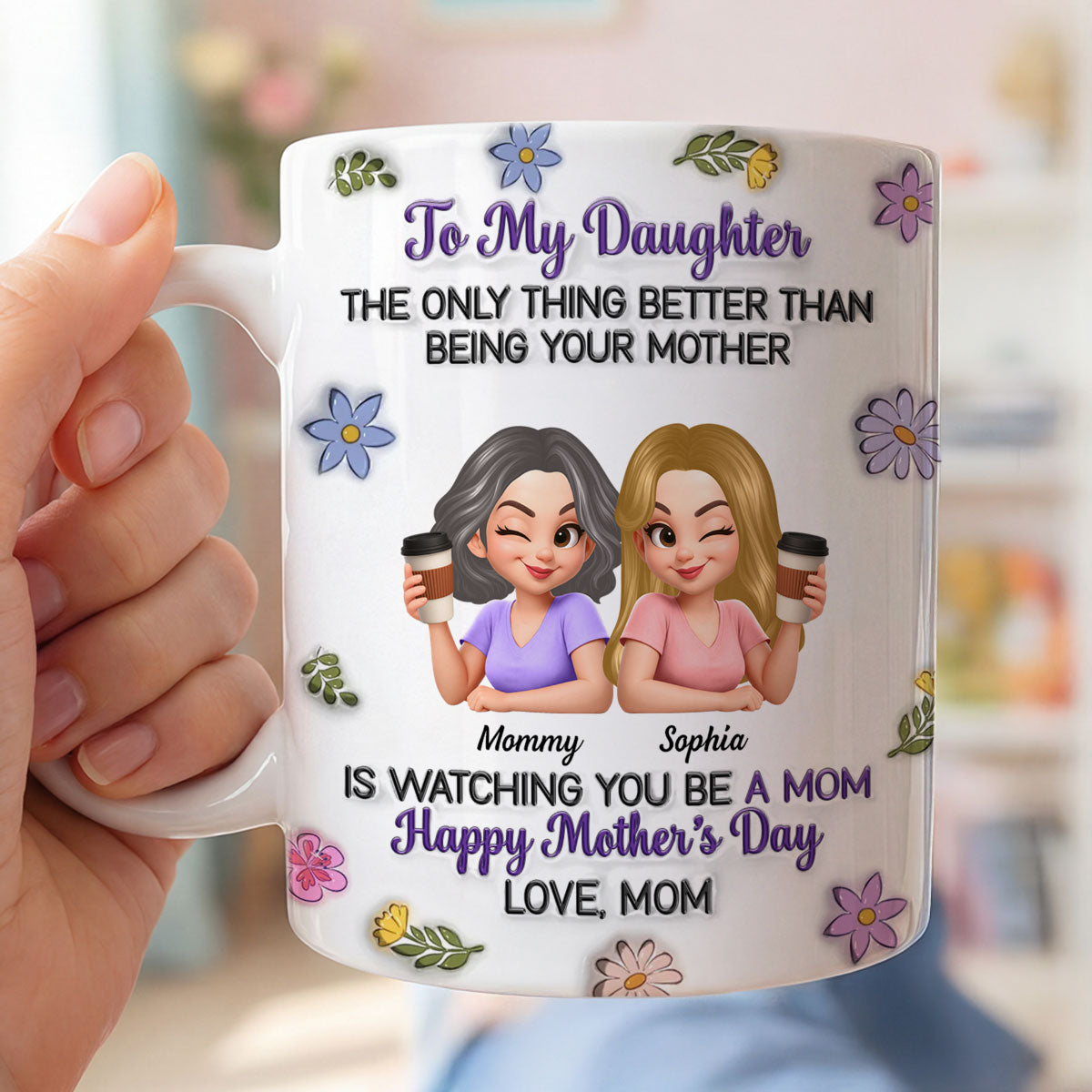 To My Daughter Flat Floral - Personalized Mug - Heartfelt Mother's Day Gift For Daughter
