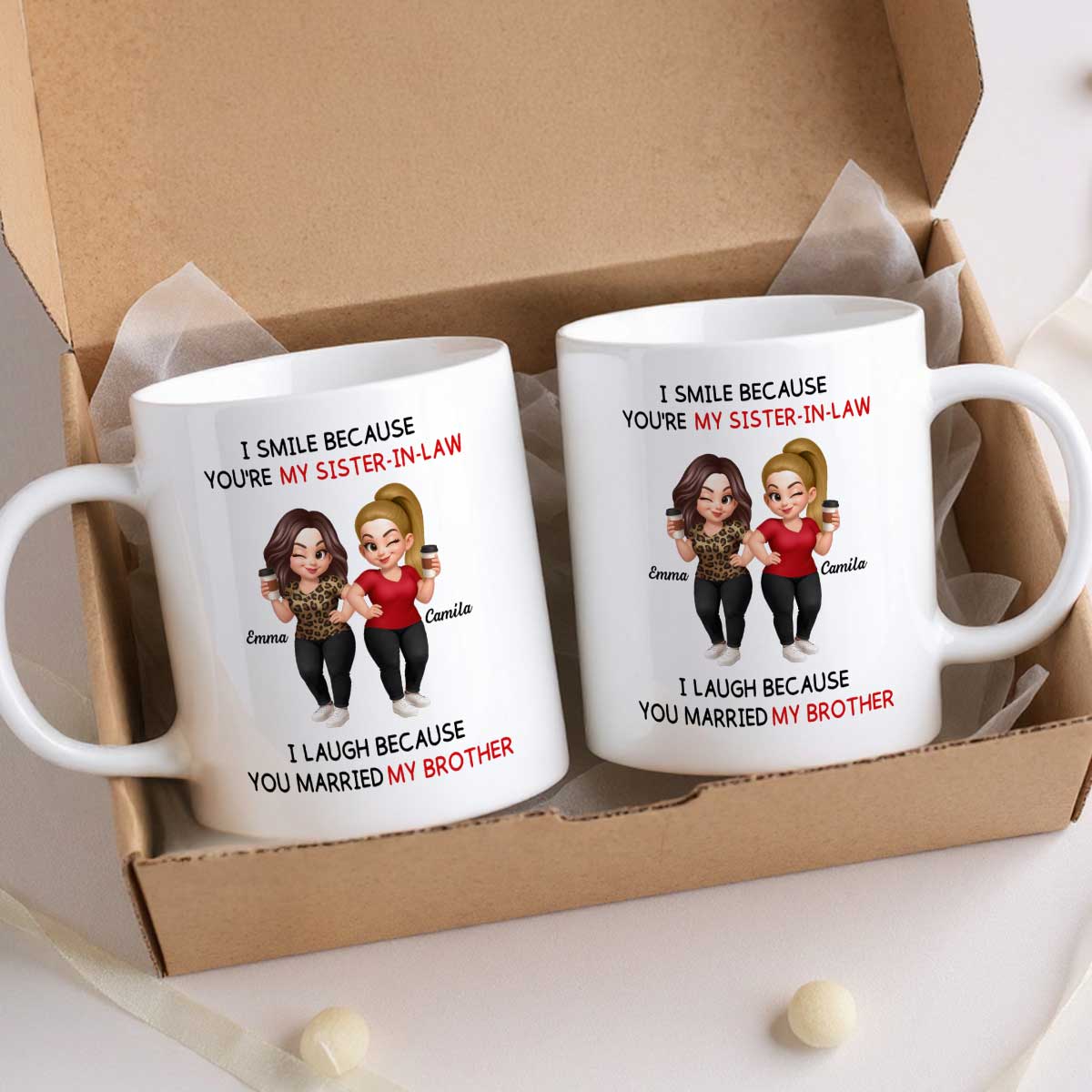 I Smile Because You're My Sister-In-Law Laugh Because You Married My Brother - Personalized Mug - Funny Gift For Sister-in-law