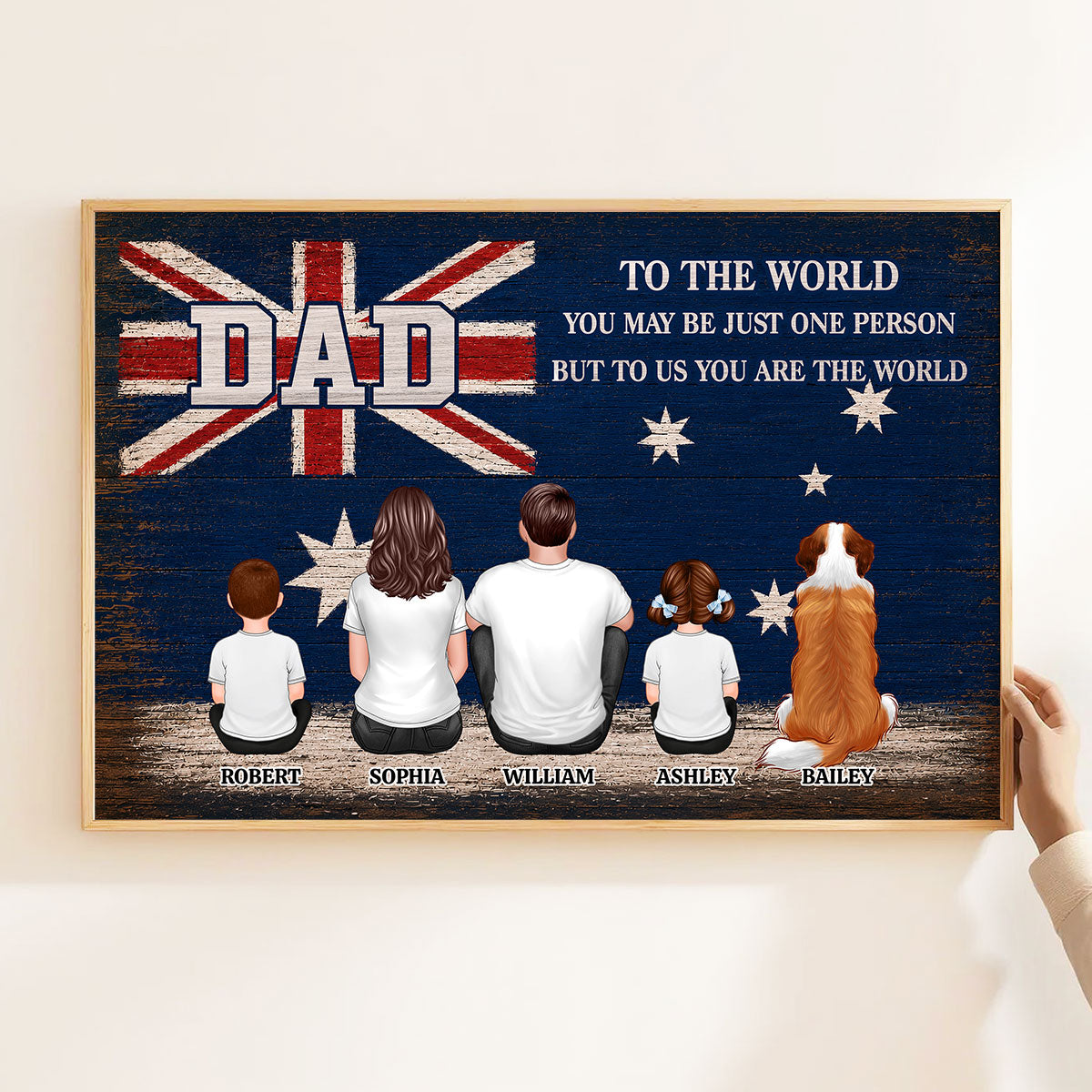Australian National Flag DAD You Are The World - Personalised Poster - Gift For Proud Australian Dad, Grandpa