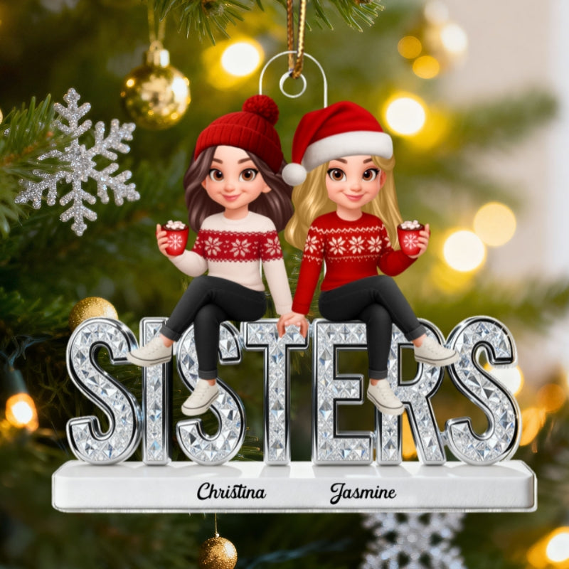 [BUY 1 GET 1 FREE] 3D Shinning Effect Sisters Forever Christmas - Personalized Acrylic Ornament - Gift For Sisters
