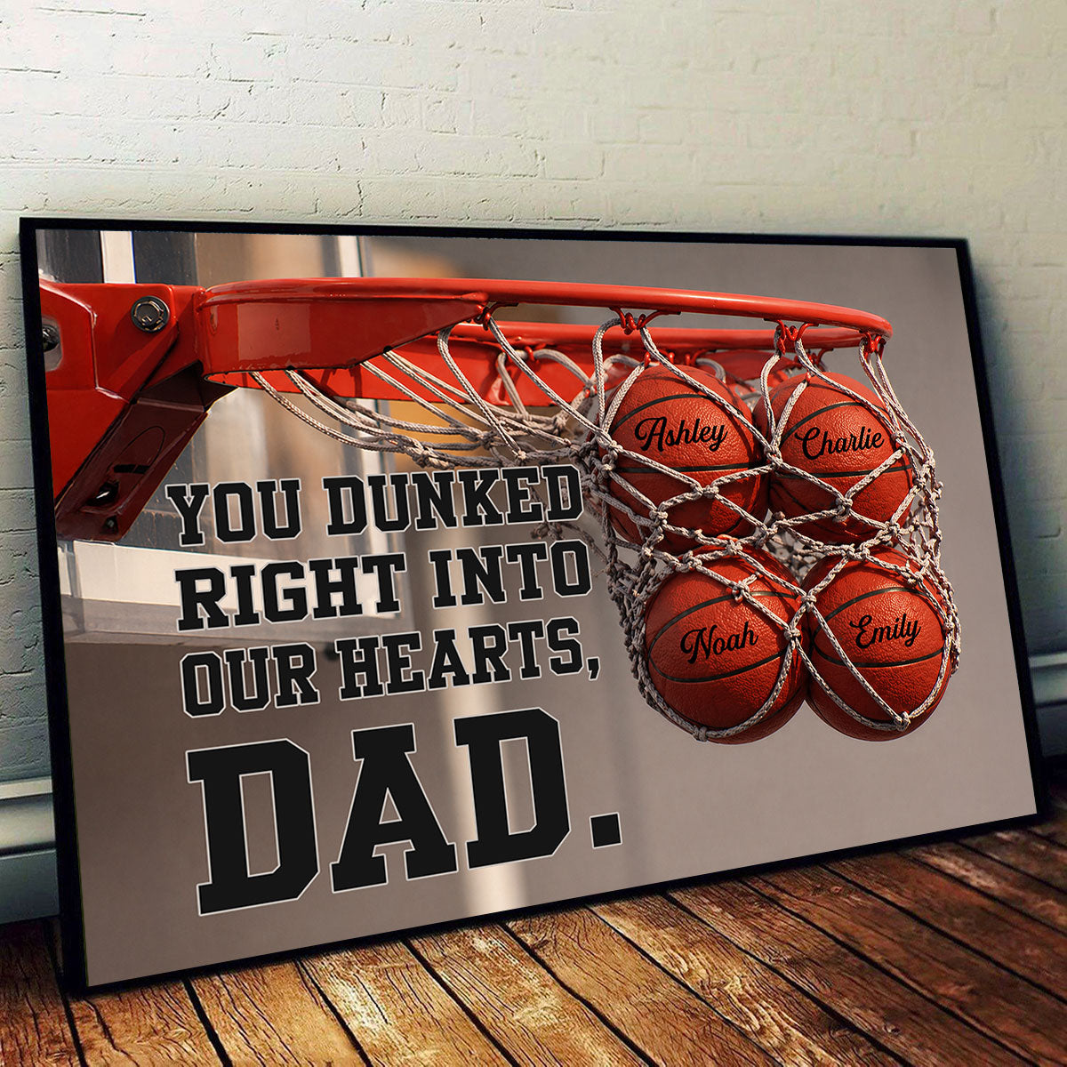 You Dunked Right into Our Hearts Basketball Dad - Personalized Poster - Father's Day Gift for Dad, Husband