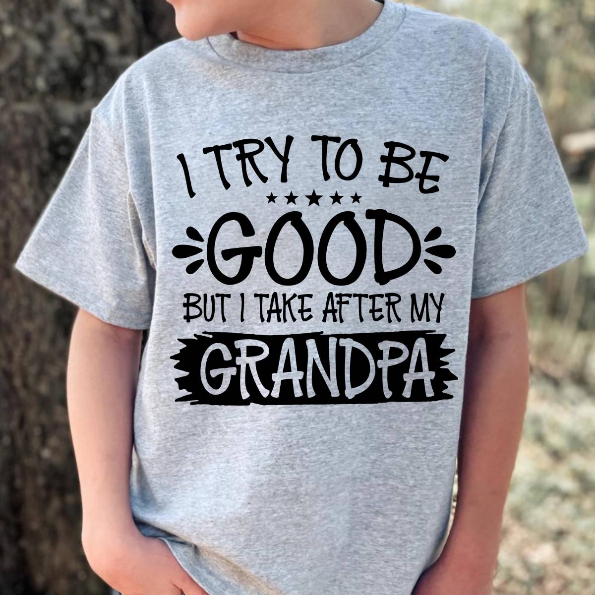 I Try To Be Good But I Take After My Grandpa Shirt For Kid
