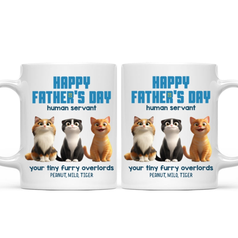 Happy Father's Day Human Servant Cute Fluffy Cats - Personalized Mug - Unique Gift for Cat Dads, Husband