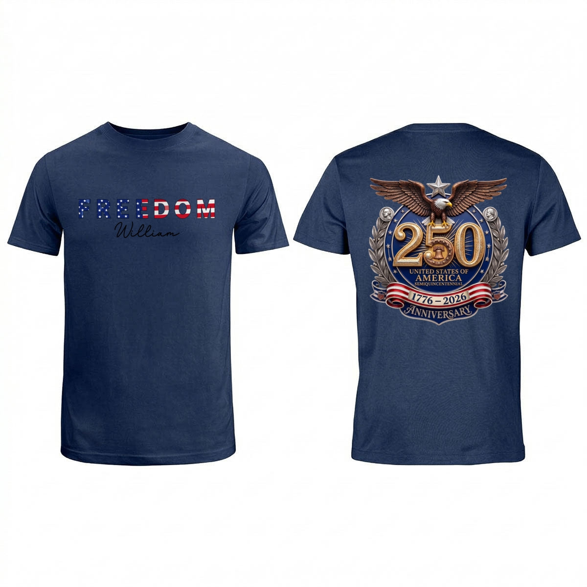 Patriotic Freedom Custom Name - Personalized Shirt - United States 250th Anniversary USA Patriotic